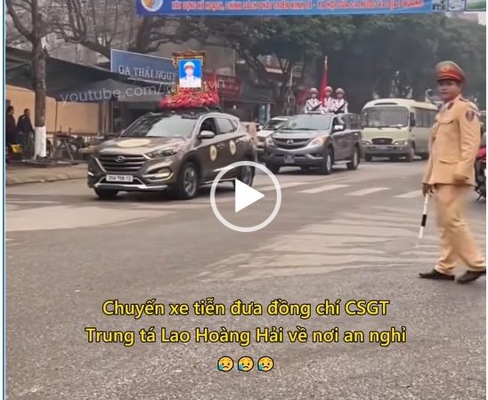 Chuyến xe tiễn đưa đồng chí CSGT về nơi an nghỉ 😥